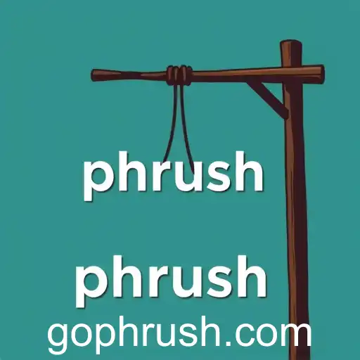 Exploring the Enigma of 'Phrush' in Hangman